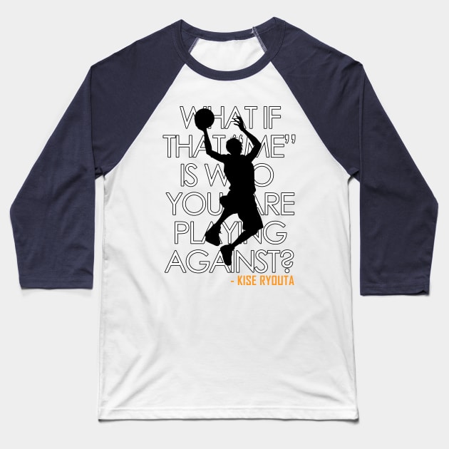 kise ryouta said; Baseball T-Shirt by AlexKramer